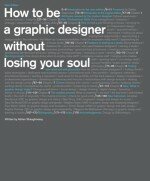 How to be a graphic designer without loosing your soul